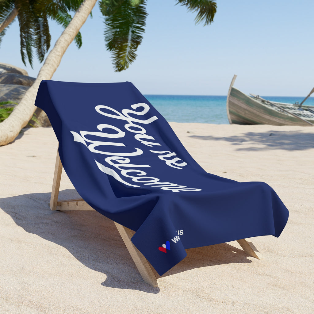 “You’re Welcome” Beach Towel