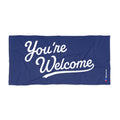 “You’re Welcome” Beach Towel